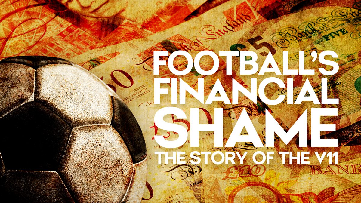 Football's Financial Shame: The Story of the V11 (2025)